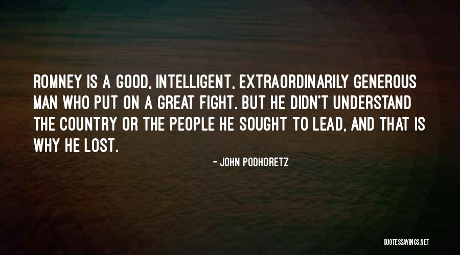 Generous Man Quotes By John Podhoretz Generous Man Quotes By John Podhoretz