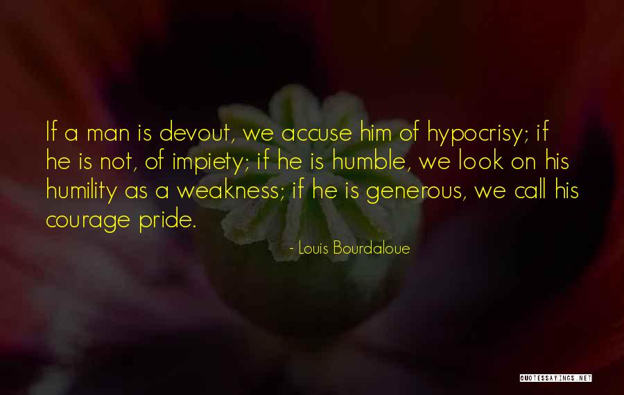 Generous Man Quotes By Louis Bourdaloue Generous Man Quotes By Louis Bourdaloue
