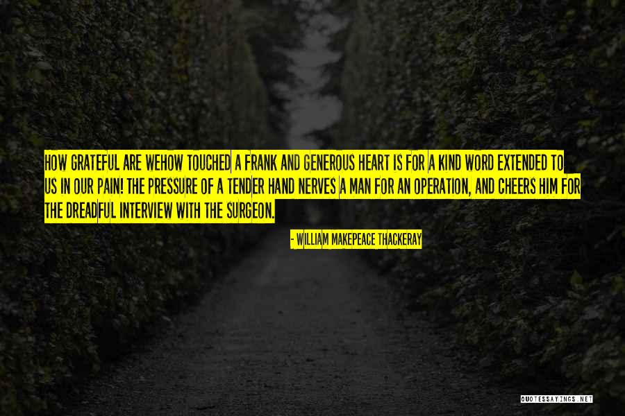 Generous Man Quotes By William Makepeace Thackeray Generous Man Quotes By William Makepeace Thackeray