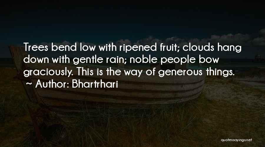 Generous People Quotes By Bhartrhari