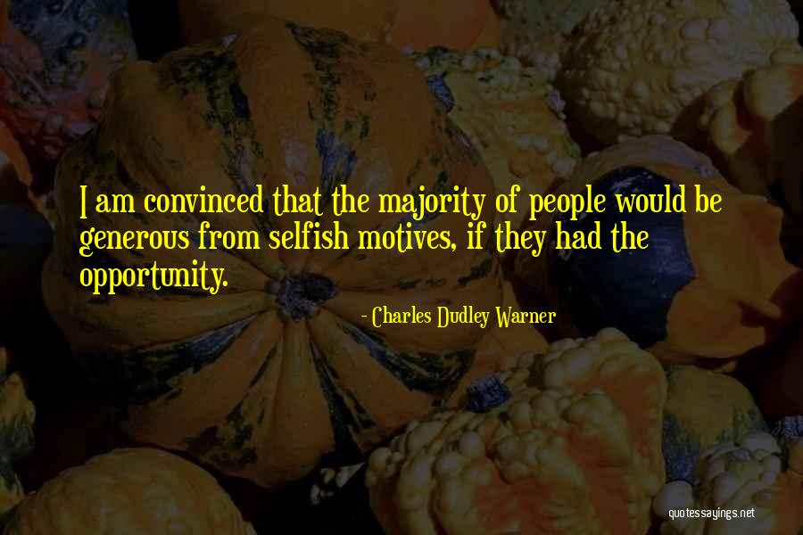 Generous People Quotes By Charles Dudley Warner