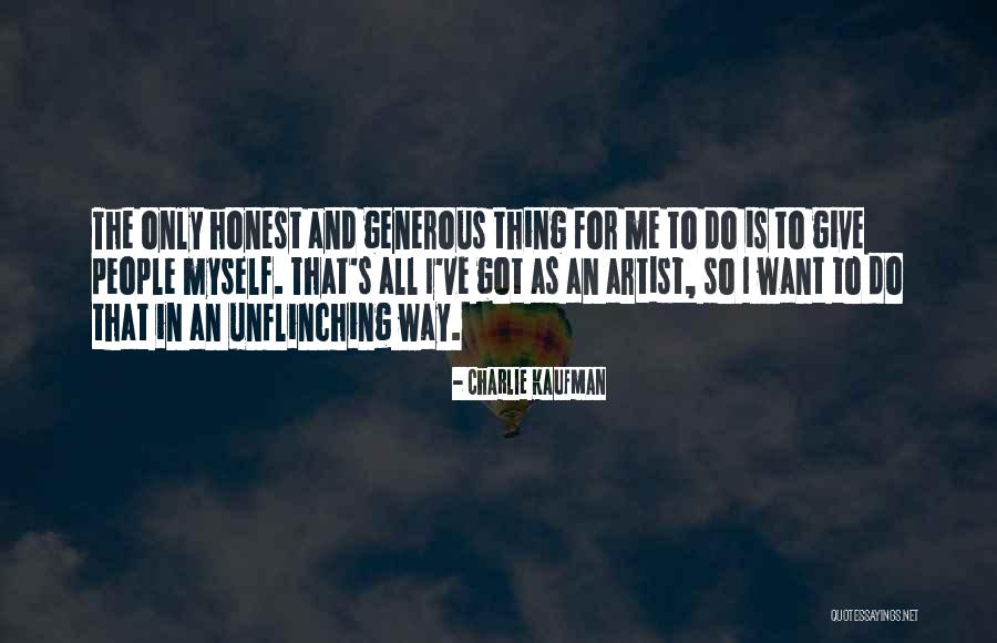 Generous People Quotes By Charlie Kaufman