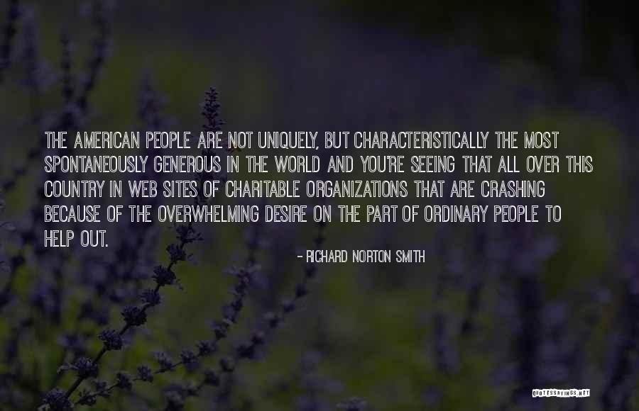 Generous People Quotes By Richard Norton Smith