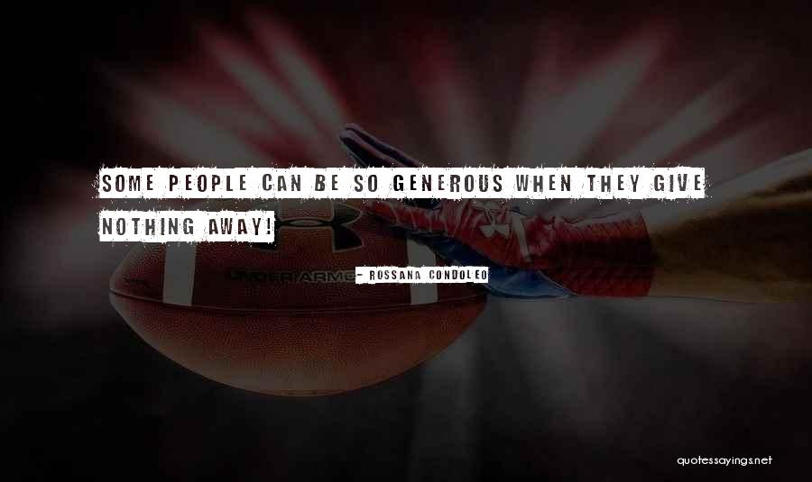 Generous People Quotes By Rossana Condoleo