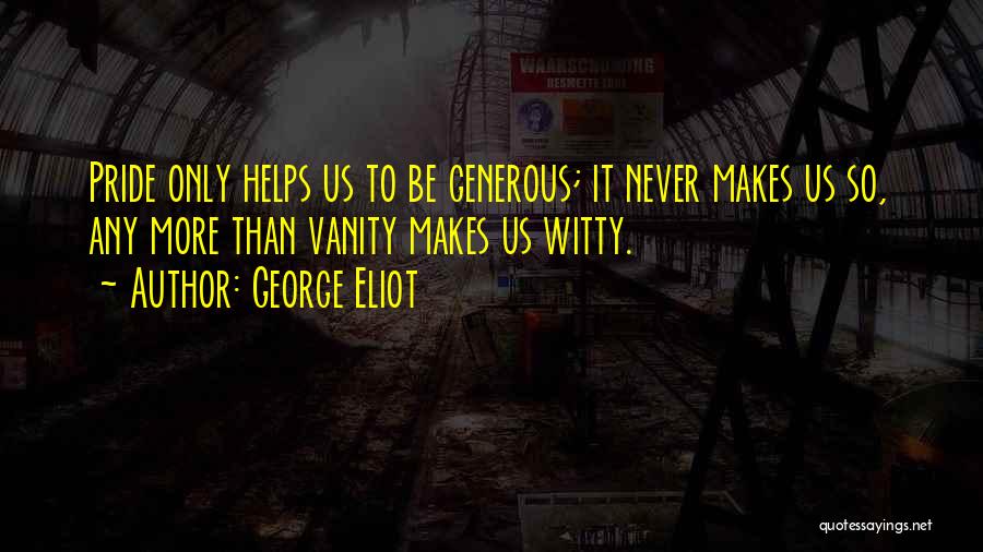 Generous Quotes By George Eliot