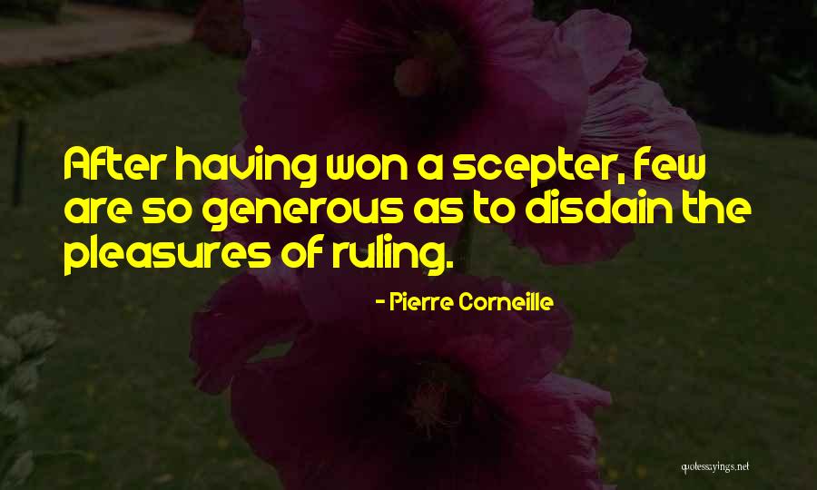 Generous Quotes By Pierre Corneille