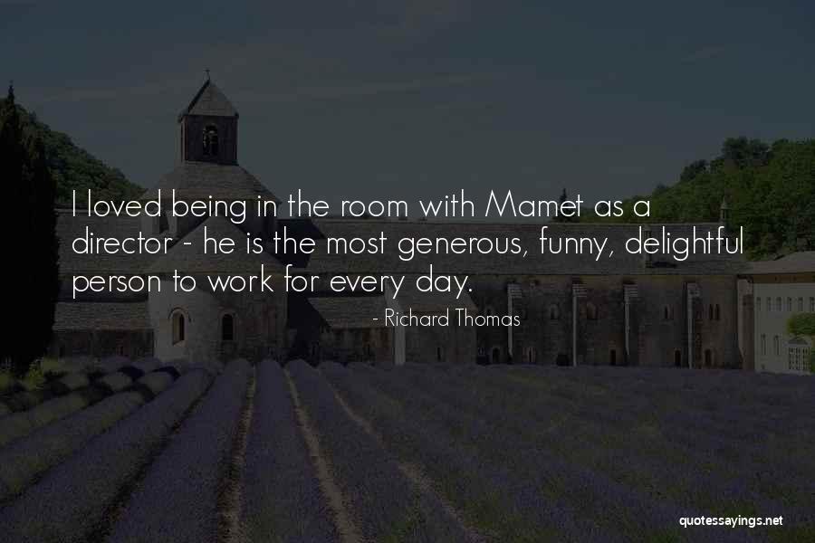 Generous Quotes By Richard Thomas