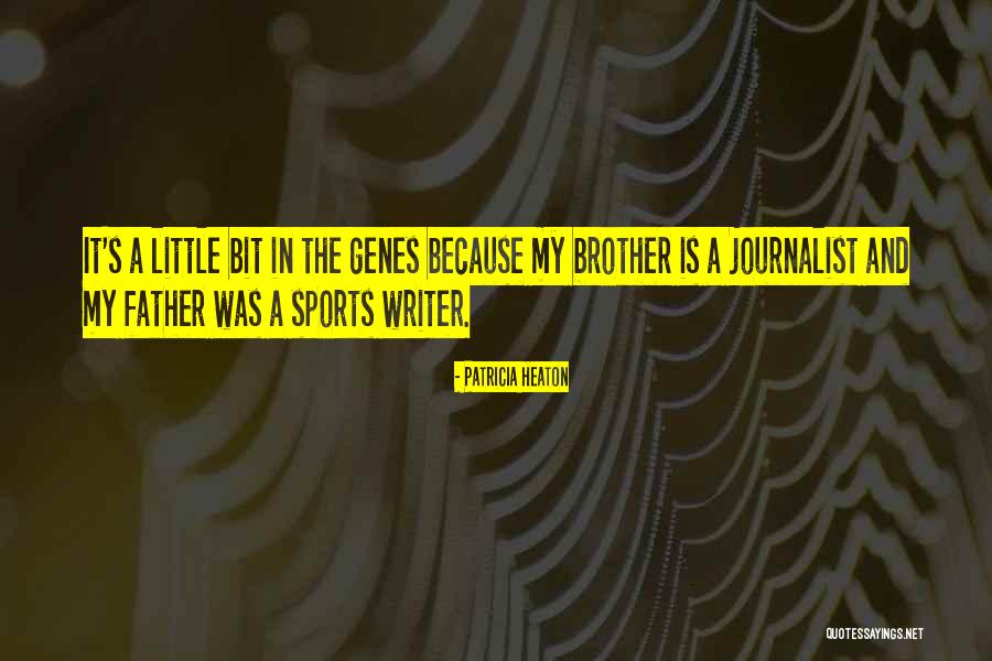 Genes Best Quotes By Patricia Heaton Genes Best Quotes By Patricia Heaton