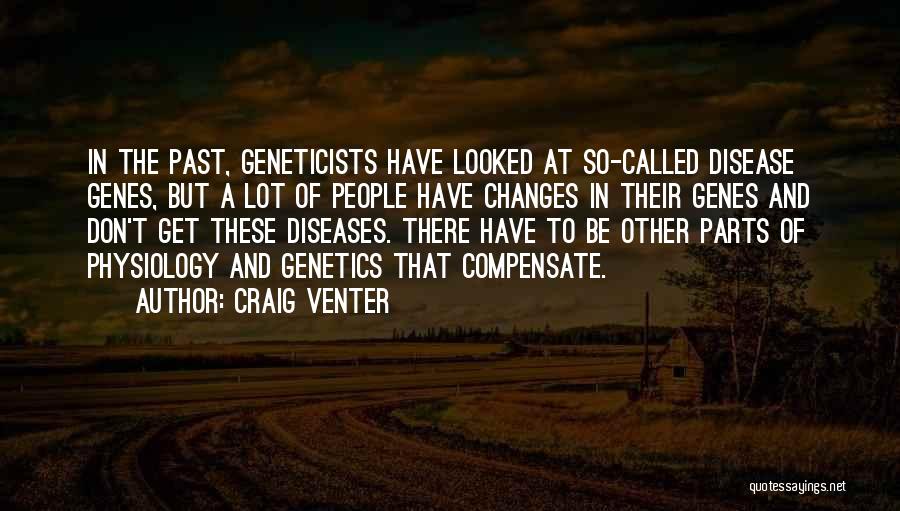 Genes Genetics Quotes By Craig Venter