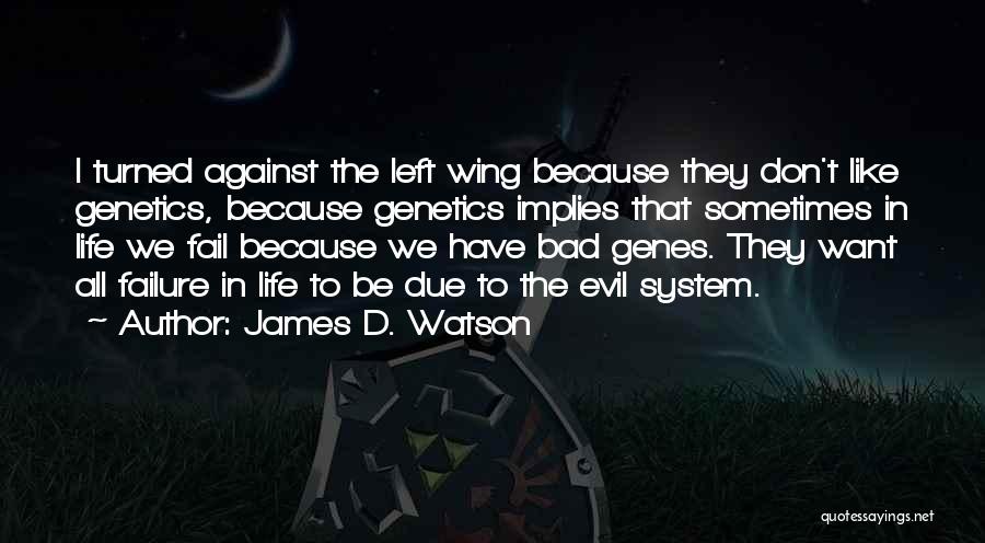 Genes Genetics Quotes By James D. Watson