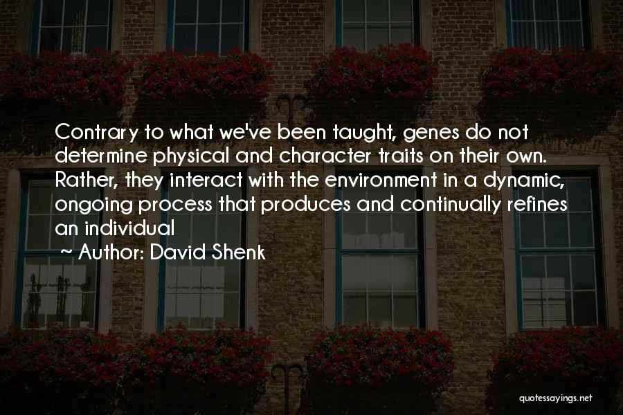 Genes Quotes By David Shenk