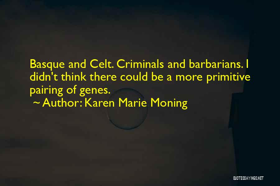 Genes Quotes By Karen Marie Moning