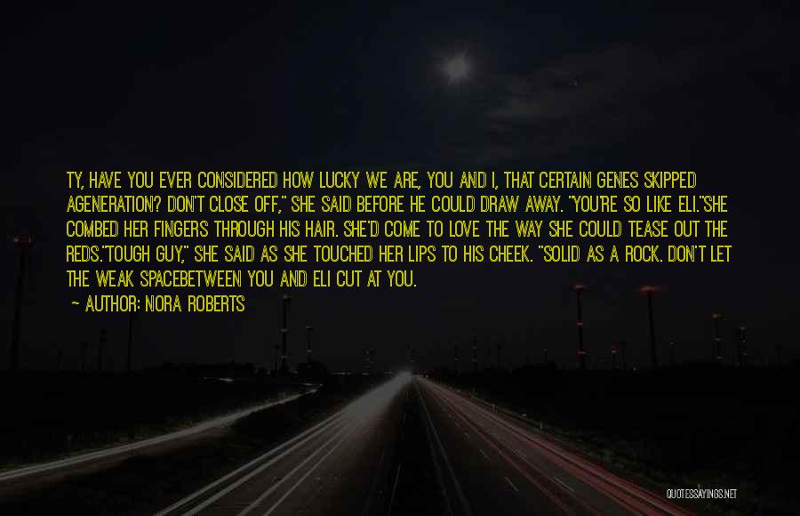 Genes Quotes By Nora Roberts