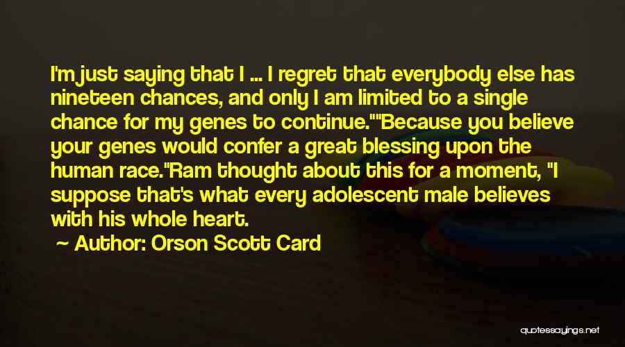 Genes Quotes By Orson Scott Card