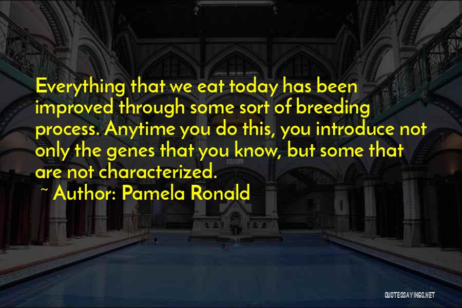 Genes Quotes By Pamela Ronald