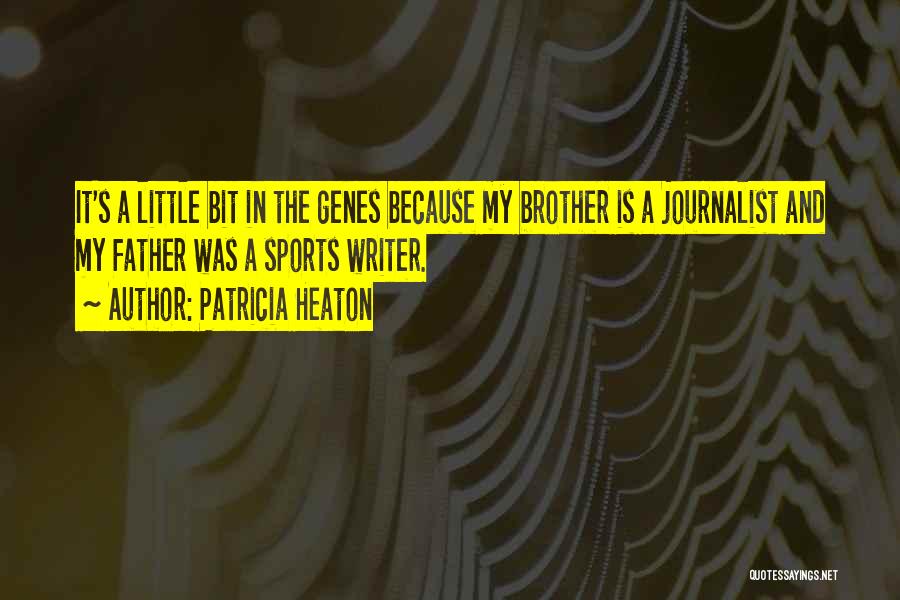 Genes Quotes By Patricia Heaton