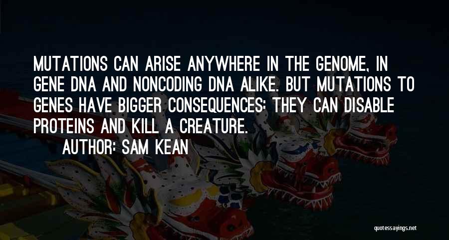 Genes Quotes By Sam Kean