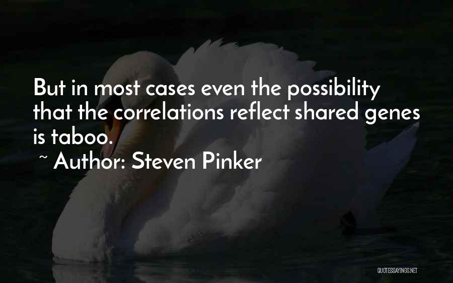 Genes Quotes By Steven Pinker