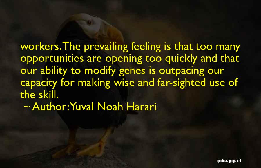 Genes Quotes By Yuval Noah Harari