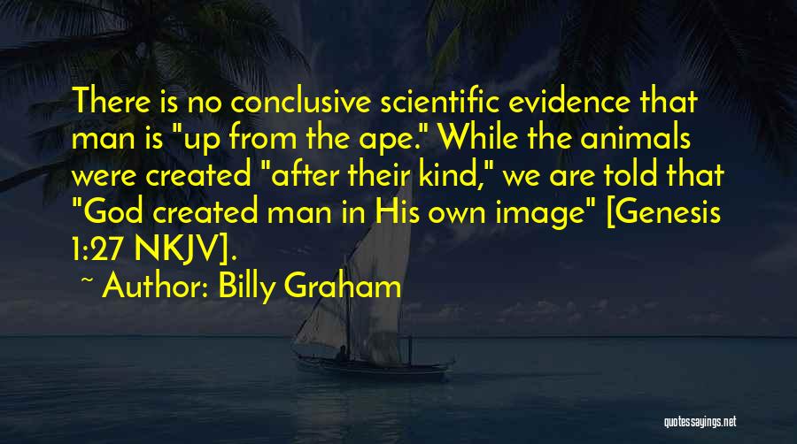 Genesis 1 Quotes By Billy Graham