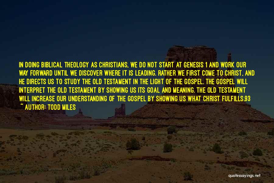 Genesis 1 Quotes By Todd Miles