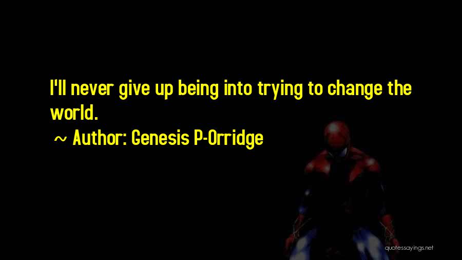 Genesis P-Orridge Quotes 1209982