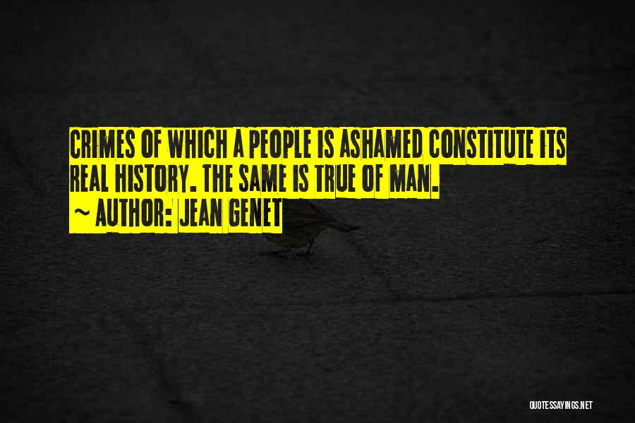 Genet Quotes By Jean Genet