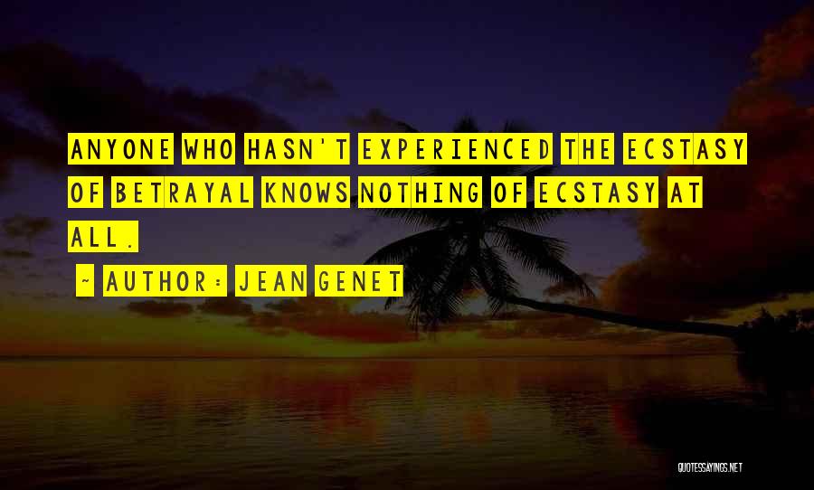 Genet Quotes By Jean Genet