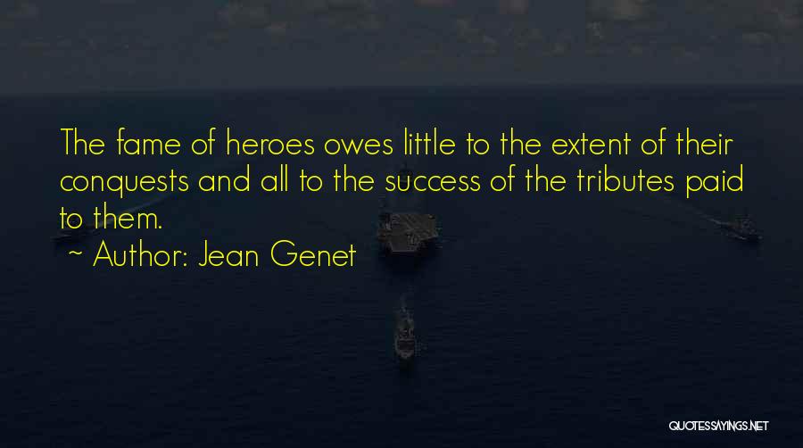 Genet Quotes By Jean Genet