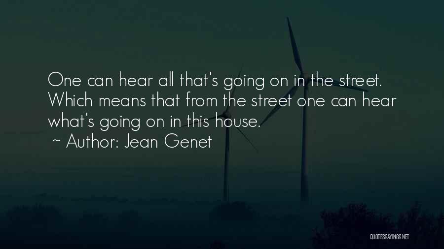 Genet Quotes By Jean Genet