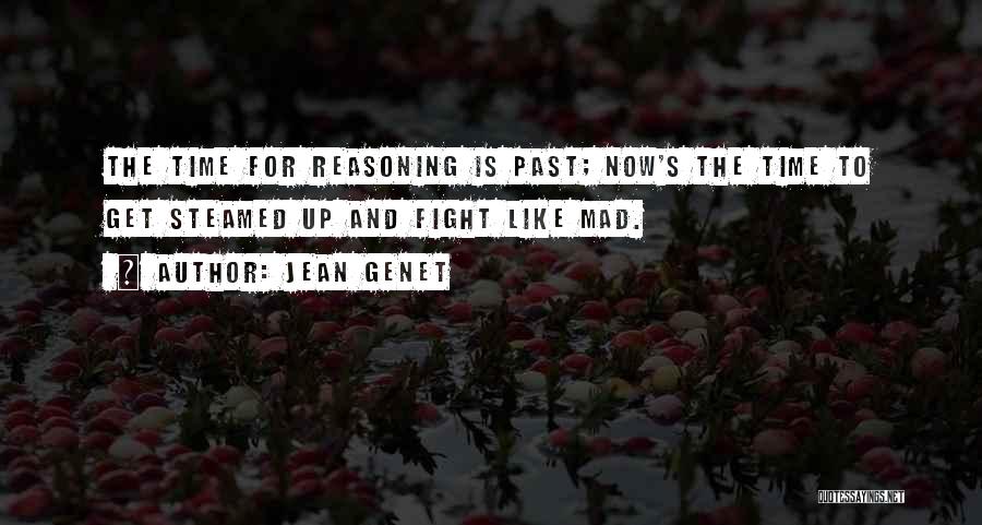 Genet Quotes By Jean Genet