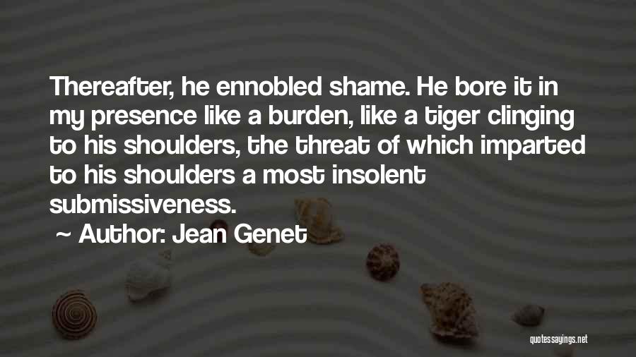 Genet Quotes By Jean Genet