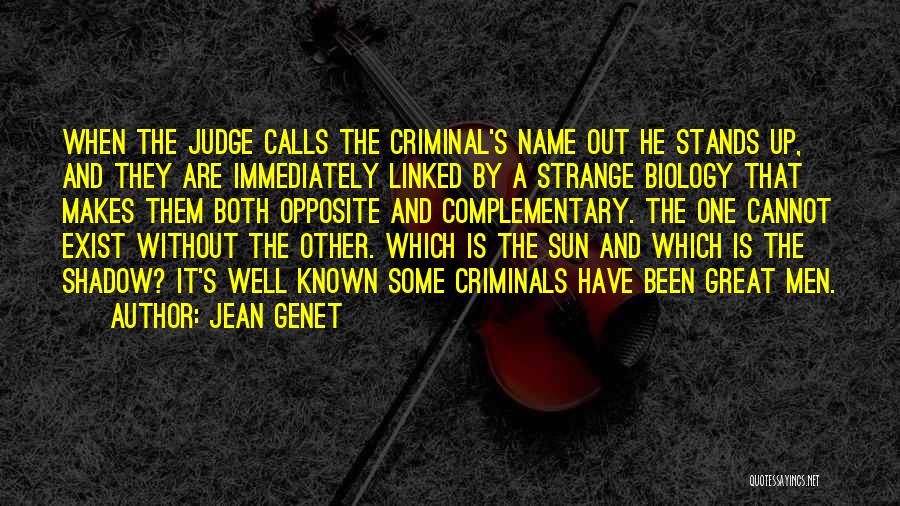 Genet Quotes By Jean Genet