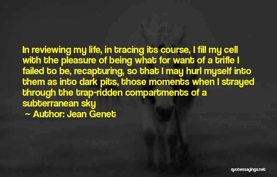 Genet Quotes By Jean Genet