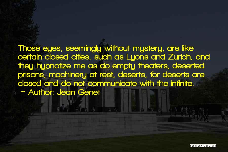 Genet Quotes By Jean Genet