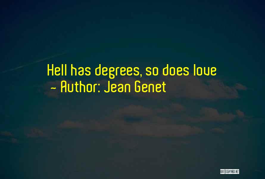 Genet Quotes By Jean Genet