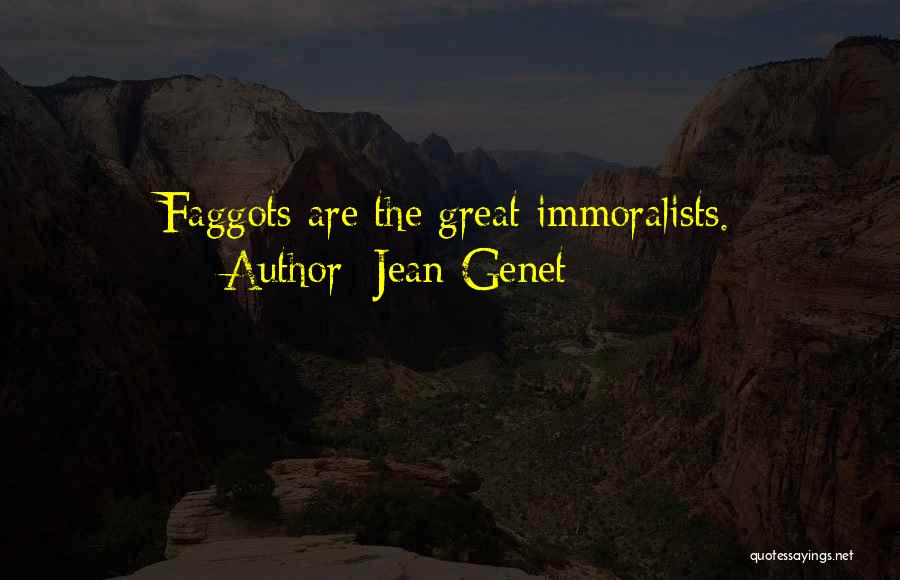 Genet Quotes By Jean Genet