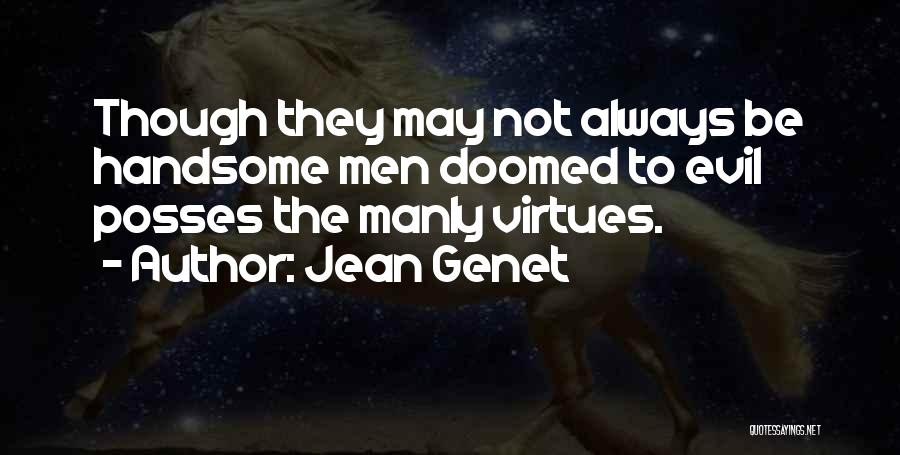 Genet Quotes By Jean Genet