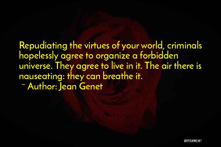 Genet Quotes By Jean Genet