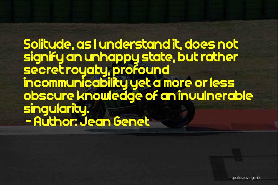 Genet Quotes By Jean Genet