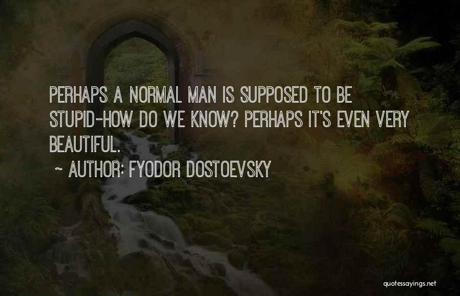 Genetic Defect Quotes By Fyodor Dostoevsky