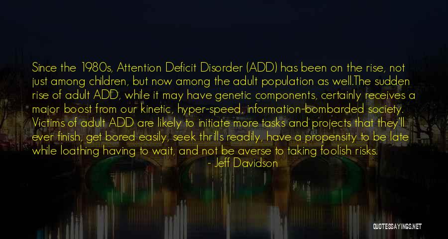 Genetic Disorder Quotes By Jeff Davidson Genetic Disorder Quotes By Jeff Davidson