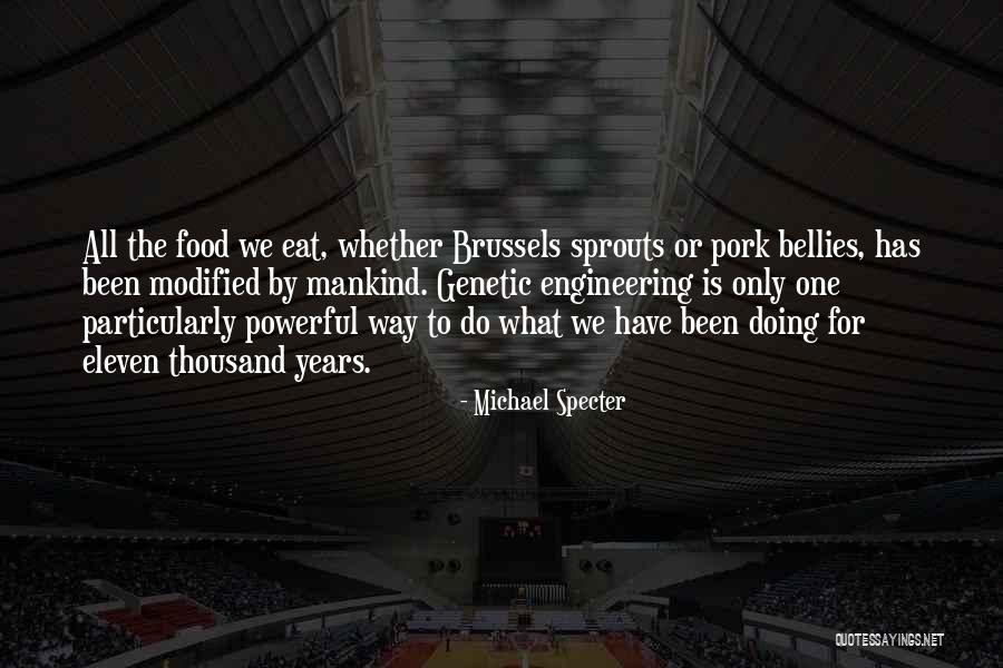 Genetic Engineering Food Quotes By Michael Specter Genetic Engineering Food Quotes By Michael Specter