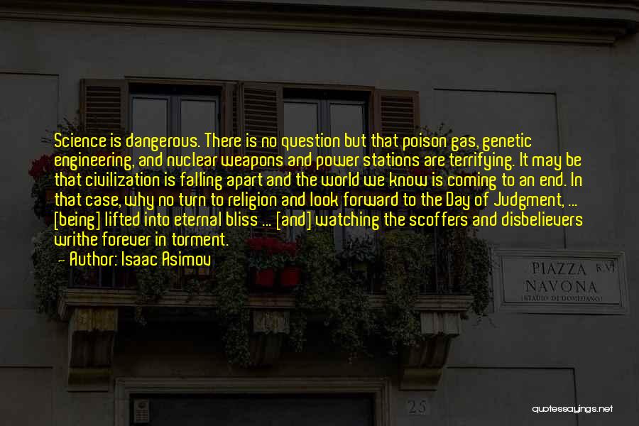 Genetic Engineering Religion Quotes By Isaac Asimov