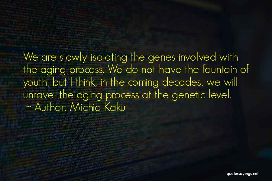 Genetic Quotes By Michio Kaku