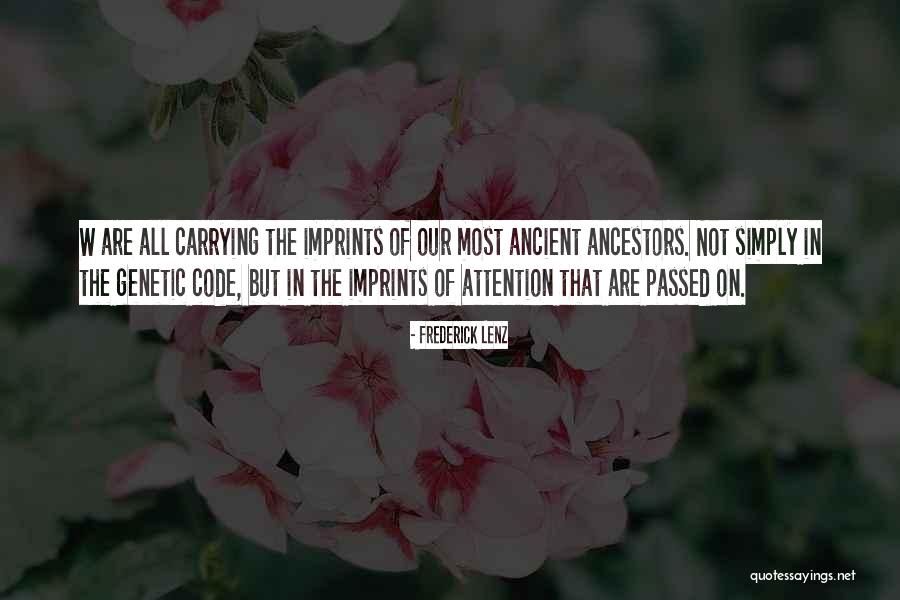 Genetic Science Quotes By Frederick Lenz Genetic Science Quotes By Frederick Lenz