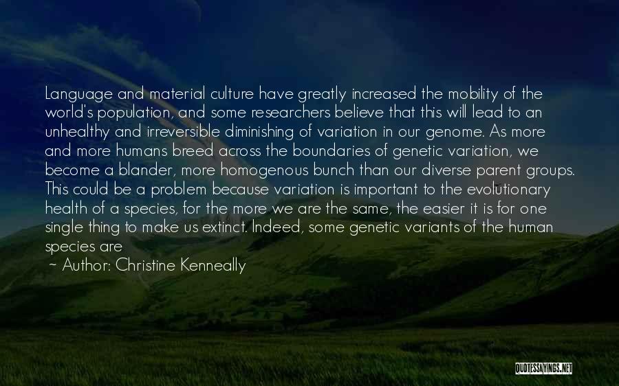 Genetic Variation Quotes By Christine Kenneally