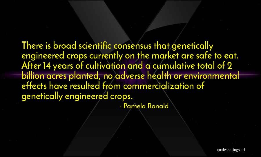 Genetically Engineered Crops Quotes By Pamela Ronald Genetically Engineered Crops Quotes By Pamela Ronald