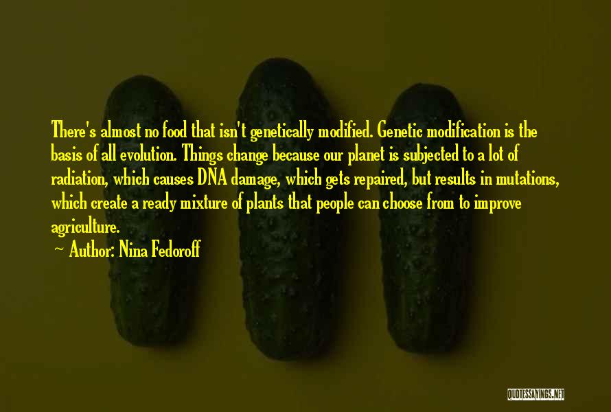 Genetically Modified Food Quotes By Nina Fedoroff