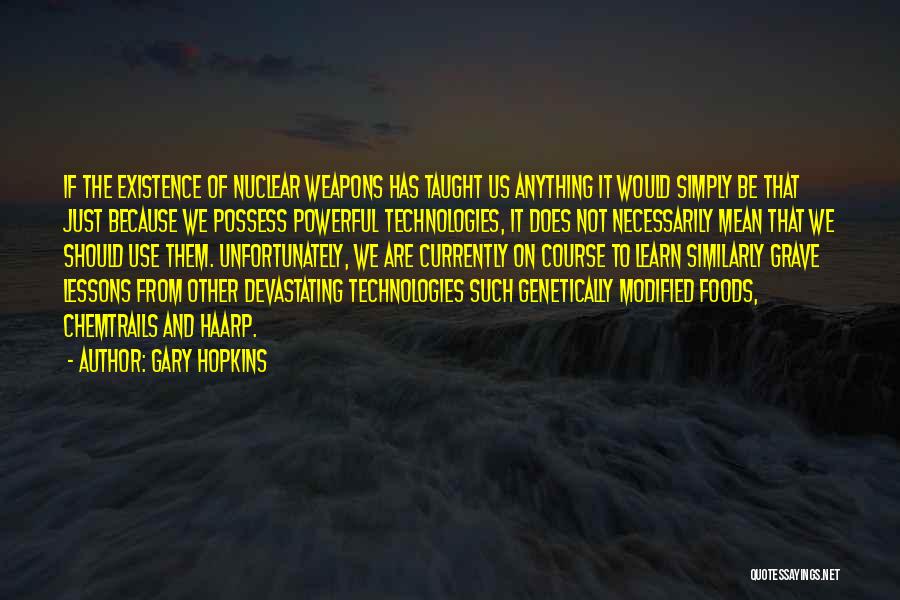 Genetically Modified Foods Quotes By Gary Hopkins